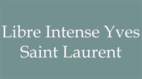 pronounce ysl libre
